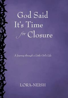 God Said It's Time for Closure