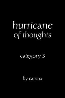 Hurricane of Thoughts: Category 3