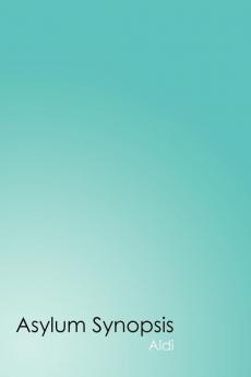 Asylum Synopsis