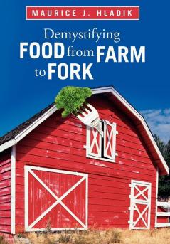 Demystifying Food from Farm to Fork