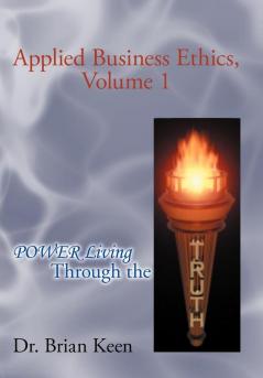 Applied Business Ethics Volume 1