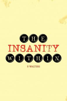 The Insanity Within