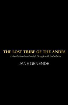 The Lost Tribe of the Andes