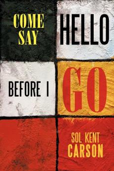 Come Say Hello Before I Go