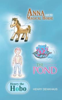 Anna and the Magical Horse - Henry the Hobo - The Pond