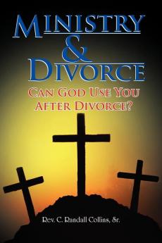 Ministry & Divorce: Can God Use You After Divorce?