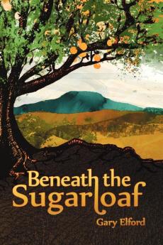 Beneath the Sugarloaf