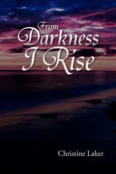 From Darkness I Rise
