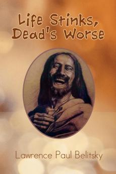 Life Stinks Dead's Worse