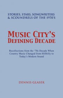 Music City S Defining Decade