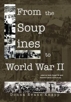 From the Soup Lines to World War II