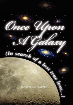 Once Upon a Galaxy