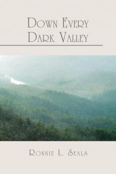 Down Every Dark Valley