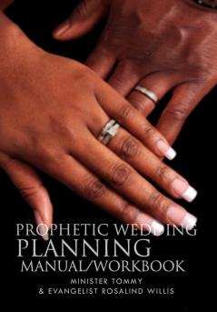 Prophetic Wedding Planning Manual/Workbook