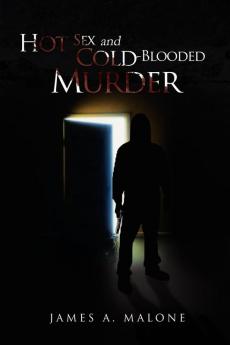 Hot Sex and Cold-Blooded Murder