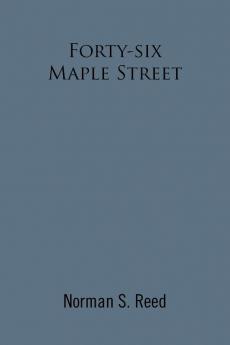 Forty-Six Maple Street