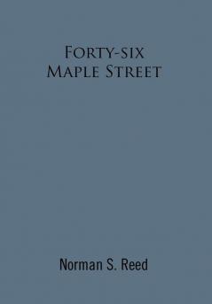 Forty-Six Maple Street
