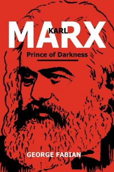 Karl Marx Prince of Darkness