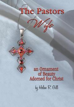The Pastors Wife an Ornament of Beauty Adorned for Christ