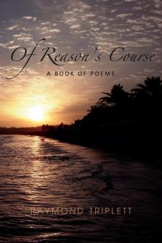 Of Reason's Course: A Book of Poems