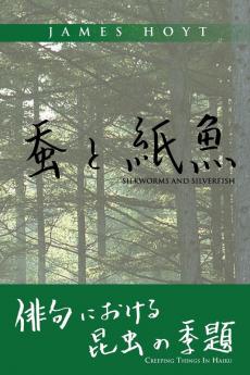 Silkworms and Silverfish