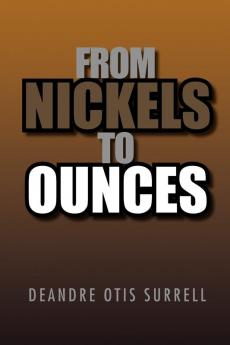 From Nickels to Ounces