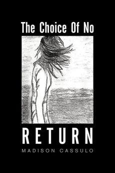 The Choice of No Return