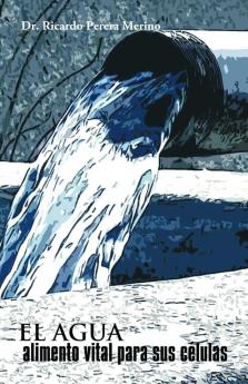 El Agua Alimento Vital Para Sus C Lulas