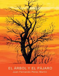 El Árbol Y El Pájaro (Spanish Edition)