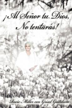 Al Senor Tu Dios No Tentaras!