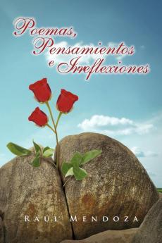 Poemas Pensamientos E Irreflexiones