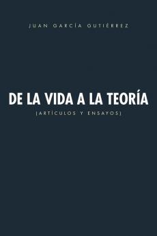 de La Vida a la Teoria