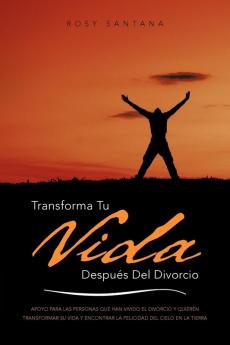 Transforma Tu Vida Despues del Divorcio