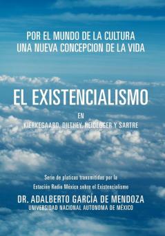 El Existencialismo En Kierkegaard Dilthey Heidegger y Sartre