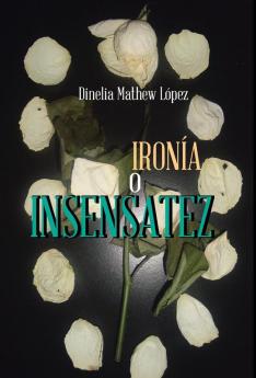 Ironia O Insensatez