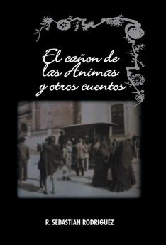 El Canon de Las Animas y Otros Cuentos
