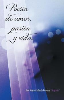 Poesia de Amor Pasion y Vida.
