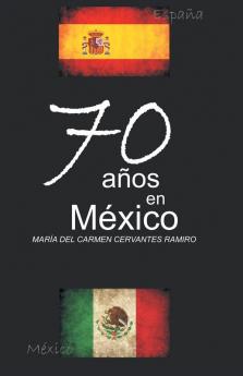 70 Anos En Mexico