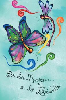 De La Mariposa A La Libélula (Spanish Edition)