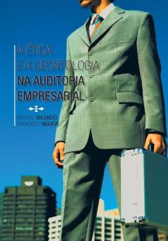 A Etica E a Deontologia Na Auditoria Empresarial
