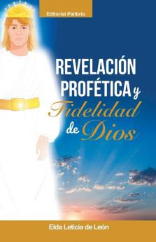 REVELACI��N/ PROF��TICA Y FIDELIDAD DE DIOS