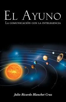 El Ayuno La Comunicacion Con La Inteligencia