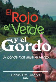 El Rojo El Verde y El Gordo. a Donde Nos Lleve El Viento!