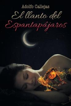 EL LLANTO DEL ESPANTAP��JAROS