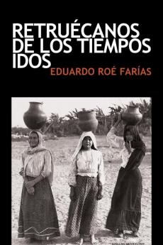 Retruécanos De Los Tiempos Idos (Spanish Edition)
