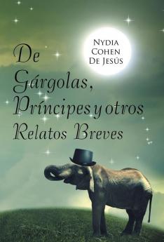 De g��rgolas pr��ncipes y otros relatos breves