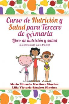 Curso De Nutrición Y Salud Para Tercero De Primaria (Spanish Edition)