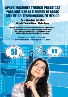 Aproximaciones te��rico-pr��cticas para motivar la elecci��n de ��reas cient��fico-tecnol��gicas en M��xico