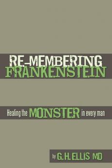 Re-Membering Frankenstein