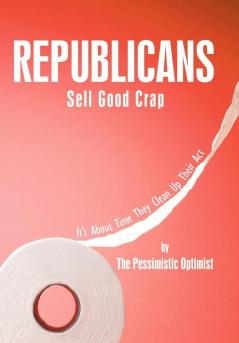 Republicans Sell Good Crap